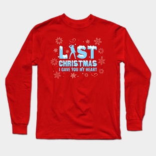 Last Christmas Long Sleeve T-Shirt